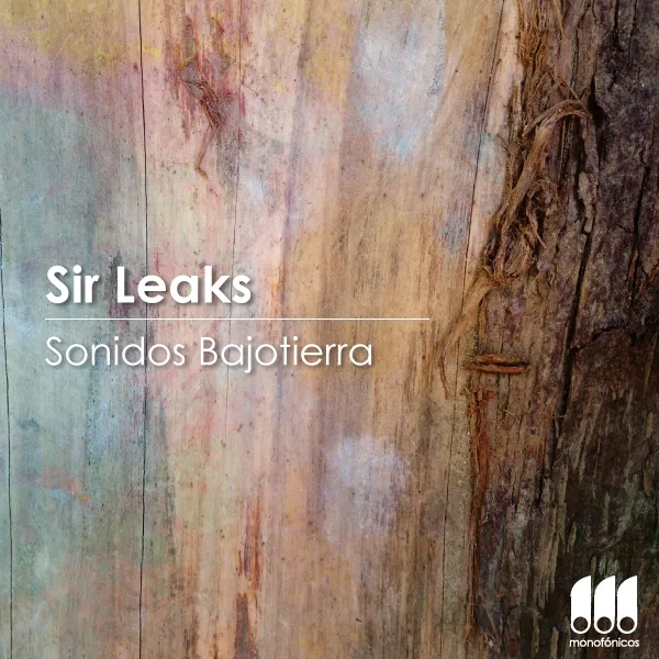 Illustration for Sonidos Bajotierra by Sir Leaks, featuring vibrant colors and abstract musical elements.