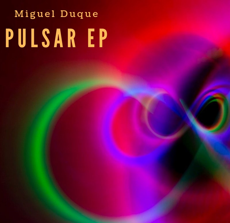 [MNF 031] Miguel Duque – Púlsar EP