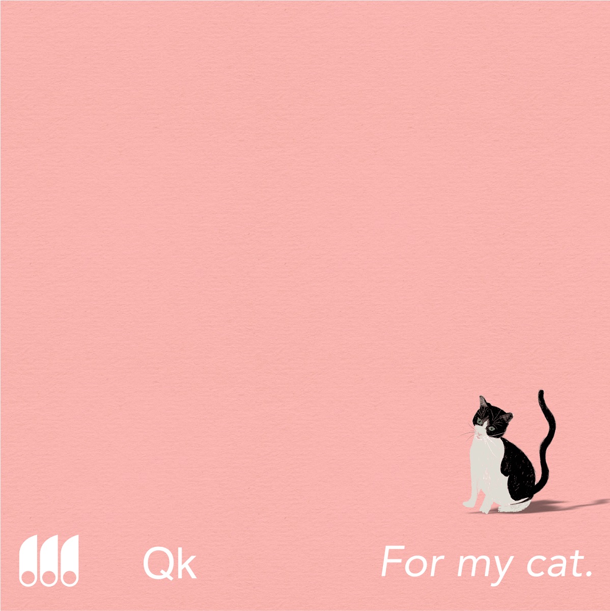 QK - For My Cat